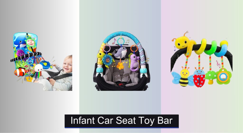 8 Best Infant Car Seat Toy Bars to Buy in 2025